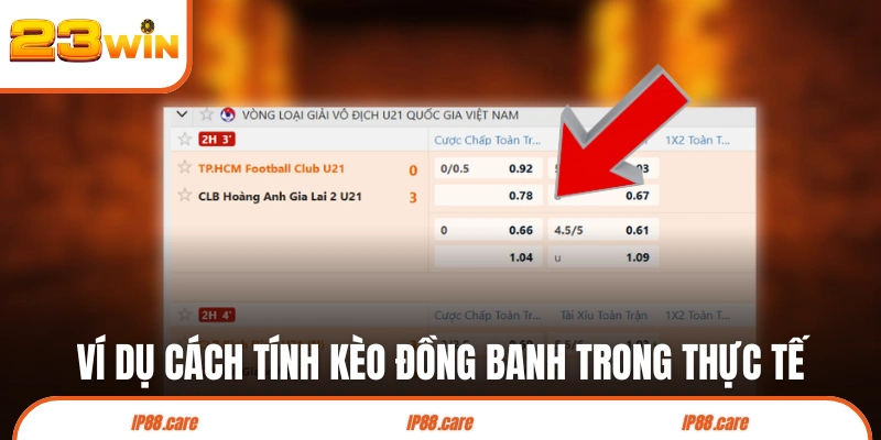 Ví dụ cách tính kèo đồng banh trong thực tế