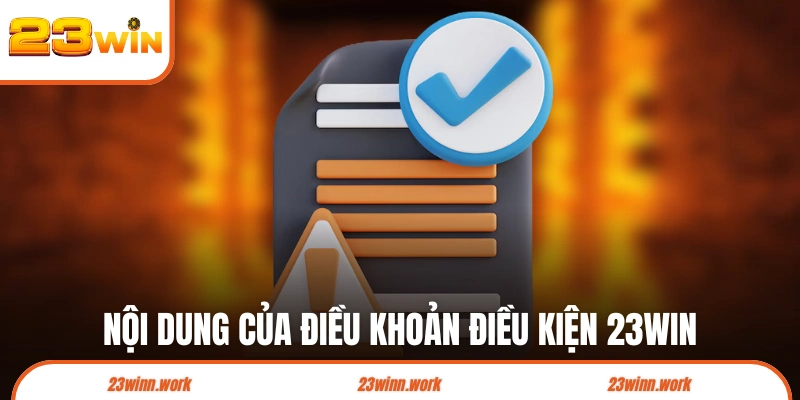 Nội dung A đến Z về điều khoản điều kiện 23WIN